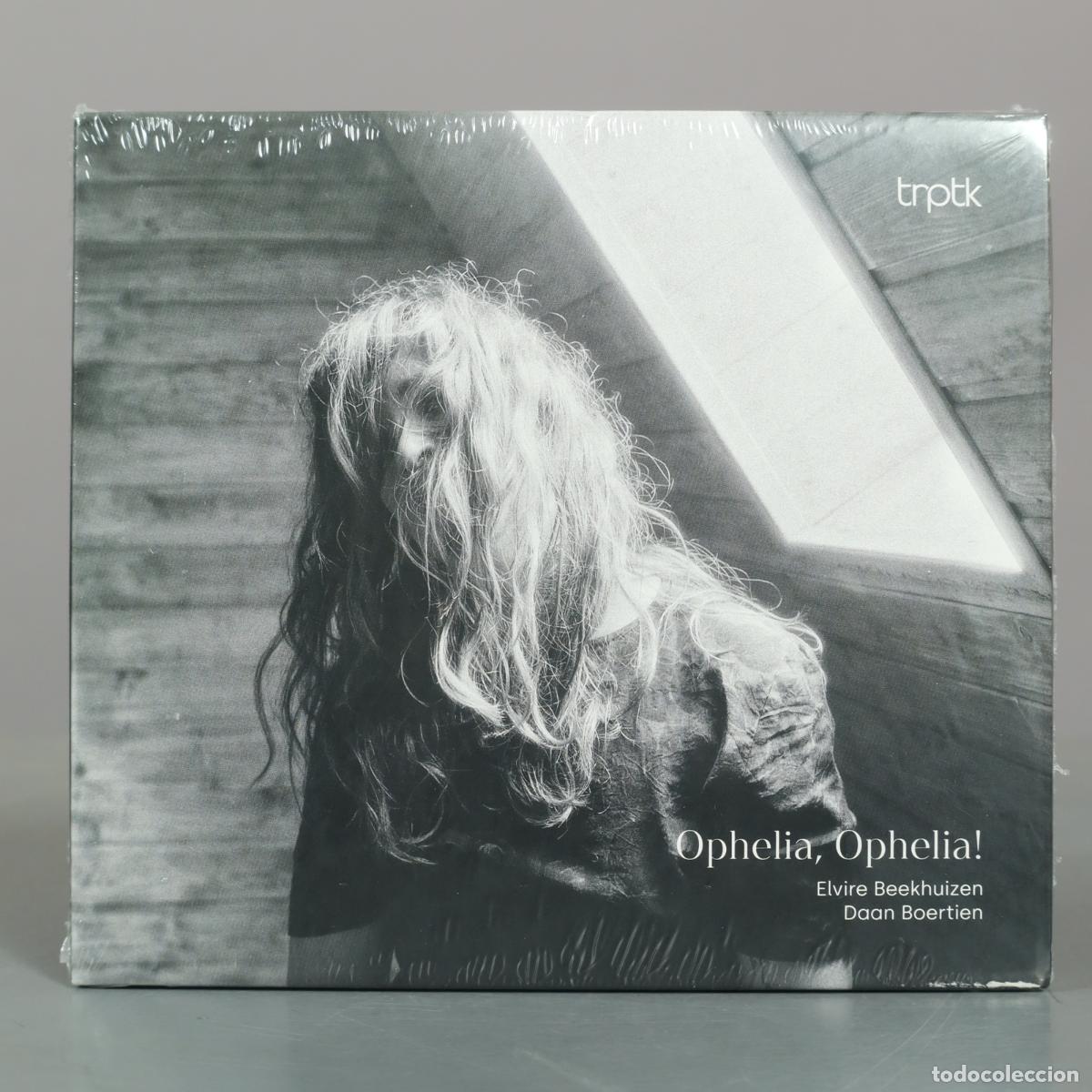 CDs de m&uacute;sica: CD. Ophelia, Ophelia! - Elvire Beekhuizen, Daan Boertien - TRPTK . PRECINTADO