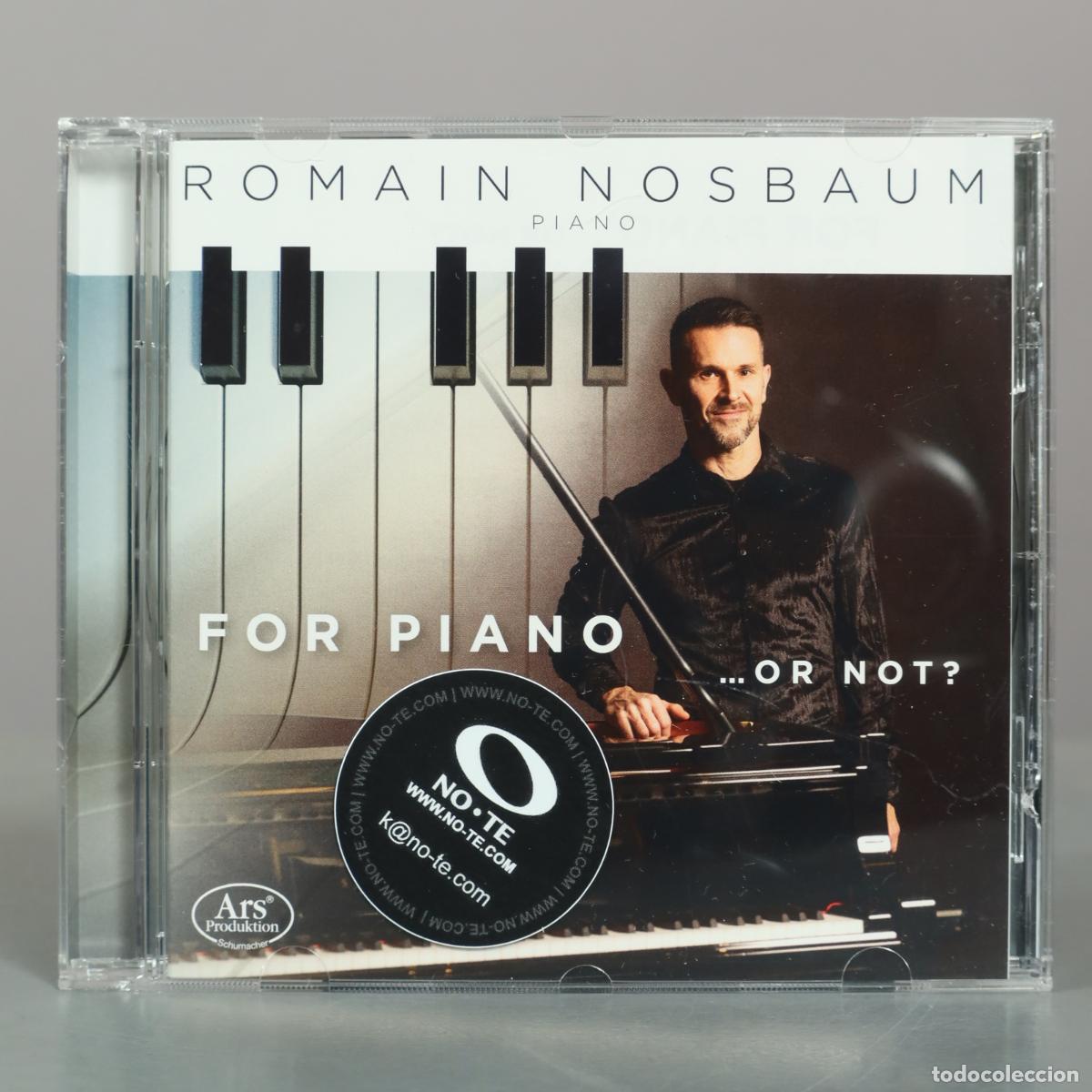 CDs de m&uacute;sica: CD. For Piano ... Or Not? - Romain Nosbaum