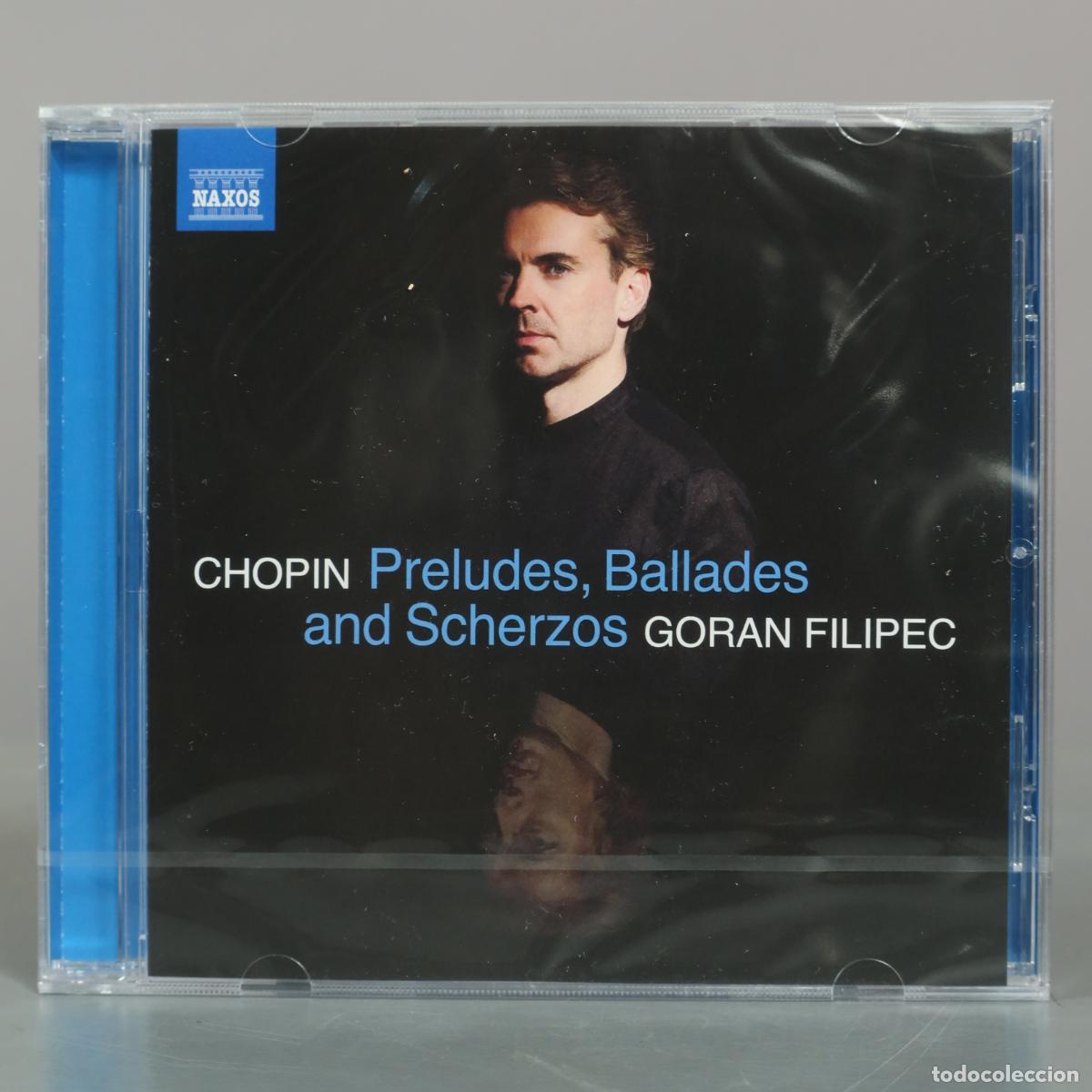 CDs de m&uacute;sica: CD. Chopin: Preludes, Ballades and Scherzos - Goran Filipec . PRECINTADO