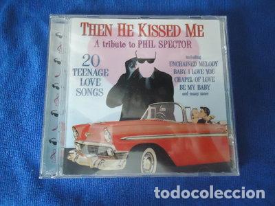 CDs de m&uacute;sica: Then He Kissed Me: A Tribute To Phil Spector- 5014293679725