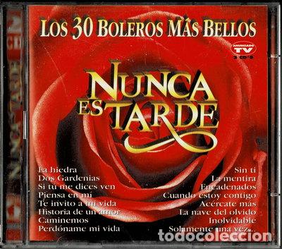 CDs de m&uacute;sica: Nunca Es Tarde - Los 30 Boleros Mas Bellos- 8423646321490