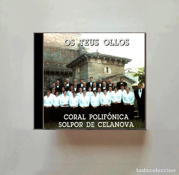 CDs de m&uacute;sica: CORAL POLIFONICA SOLPOR. CELANOVA. OS TEUS OLLOS. GALICIA. CD.