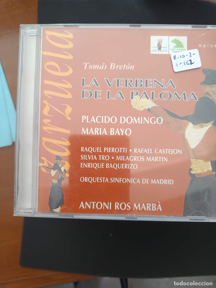 CDs de m&uacute;sica: LA VERBENA DE LA PALOMA. DIR: ANTONI ROS MARB&Agrave;. INT&Eacute;RP: PL&Aacute;CIDO DOMINGO, MAR&Iacute;A BAYO. ORQUESTA SINF&Oacute;N