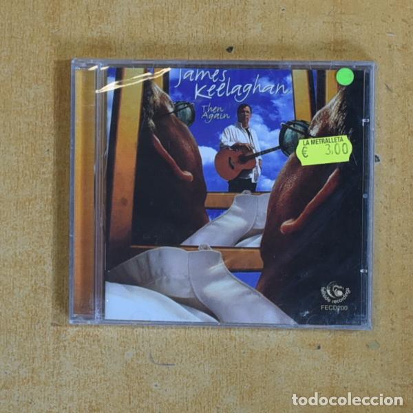 CD di Musica: JAMES KEELAGHAN - THEN AGAIN - CD