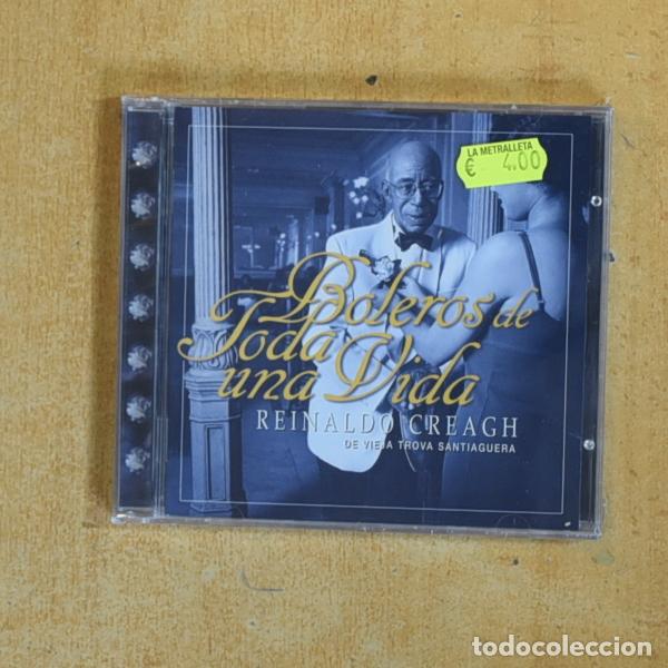 CDs de m&uacute;sica: REINALDO CREAGH - BOLEROS DE TODA UNA VIDA - CD
