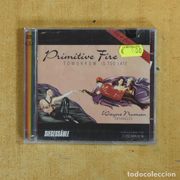 CDs de m&uacute;sica: PRIMITIVE FIRE / WAYNE NUMAN - TOMORROW IS TOO LATE / ENTANGLED - CD