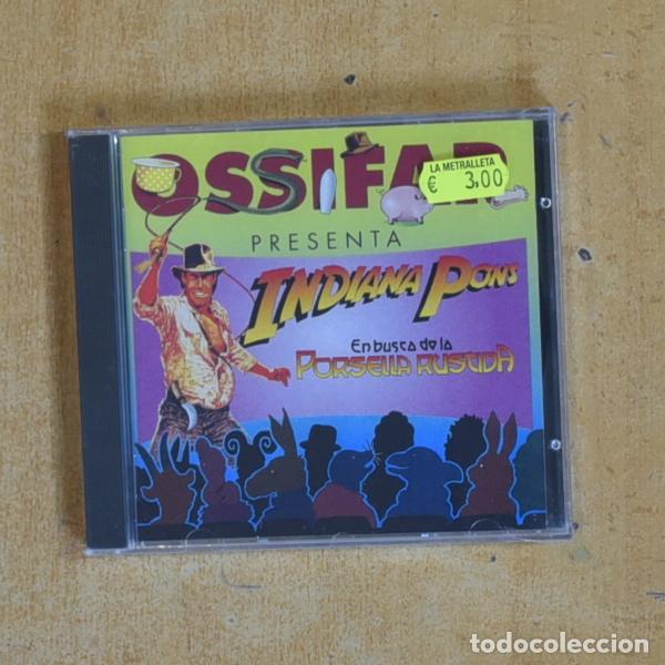 CDs de m&uacute;sica: OSSIFAR - INDIANA PONS EN BUSCA DE LA PORSELLA RUSTIDA - CD