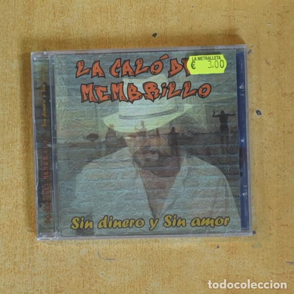 CDs de m&uacute;sica: LA CALO DE MEMBRILLO - SIN DINERO Y SIN AMOR - CD
