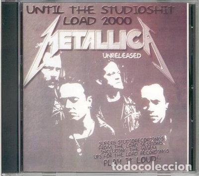 CDs de m&uacute;sica: Until the Studioshit Load 2000 Unreleased- 7314549104222