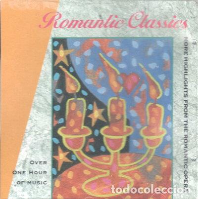 CDs de m&uacute;sica: Romantic Classics: More Highlights from the Romantic Opera- 0022775323825