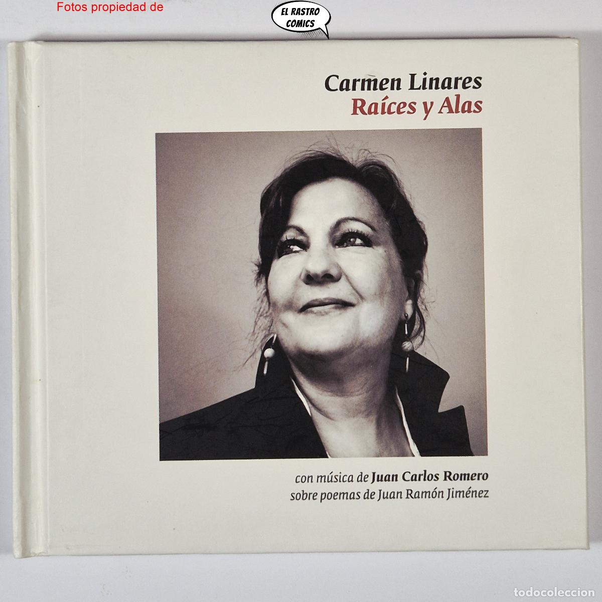 CDs de m&uacute;sica: Carmen Linares, Ra&iacute;ces y Alas, M&uacute;sica de Juan Carlos Romero, poemas de Juan Ram&oacute;n Jim&eacute;nez, Libro CD