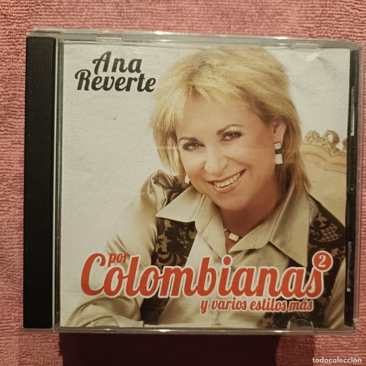CDs de m&uacute;sica: Ana Reverte - Por Colombianas 2 y varios estilos m&aacute;s - CD.