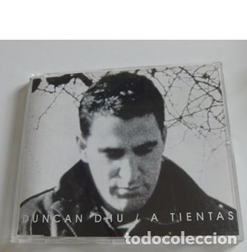 Music CDs: DUNCAN DHU A TIENTAS CD PROMOCIONAL SENCILLO 1 TEMA GRUPO ESPA&Ntilde;OL DE M&Uacute;SICA POP 1994 MIKEL ERENTXUN