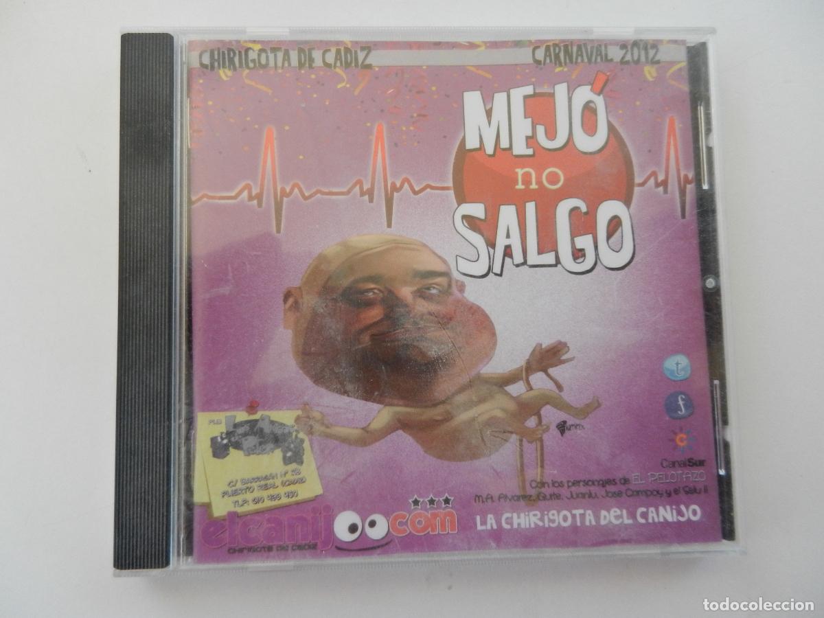 CDs de m&uacute;sica: MEJ&Oacute; NO SALGO --CHIRIGOTA DEL CANIJO - CARNAVAL DE CADIZ 2012 - CD