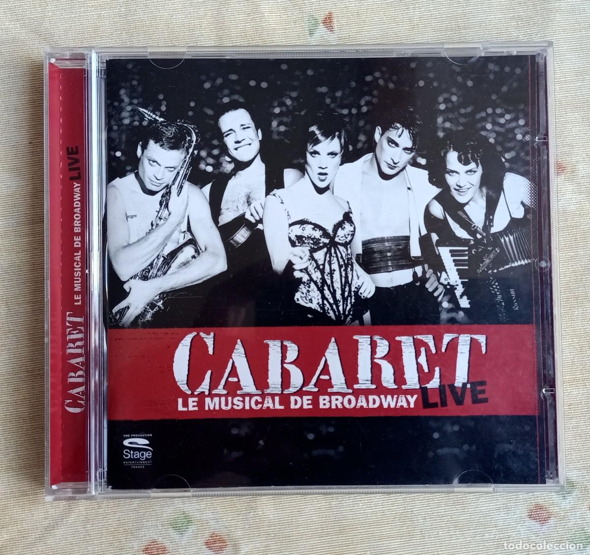 CDs de m&uacute;sica: CABARET.CD.LE MUSICAL DE BROADWAY.LIVE.2007.FRANCES.MUSICAL.MELODICO.CON LIBRETO