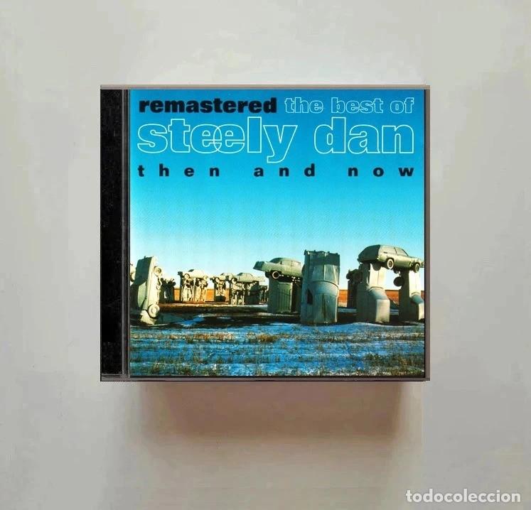 CDs de m&uacute;sica: STEELY DAN. THE BEST OF. REMASTERED. THEN AND NOW. RECOPILTORIO. CD.