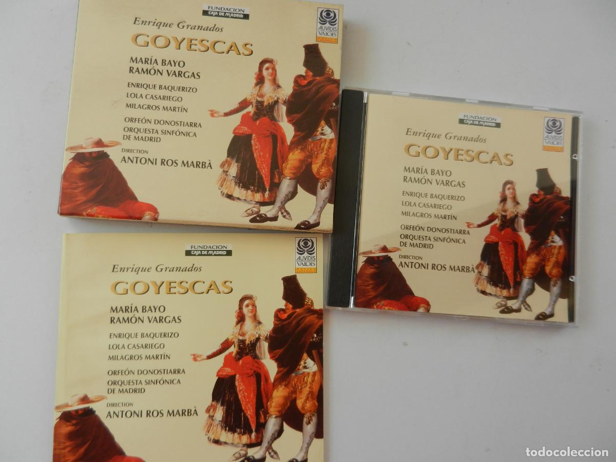 CDs de m&uacute;sica: ENRIQUE GRANADOS - GOYESCAS - MARIA BAYO - RAMON VARGAS - ANTONI ROS MARB&Aacute; - AUVIDIS 1996