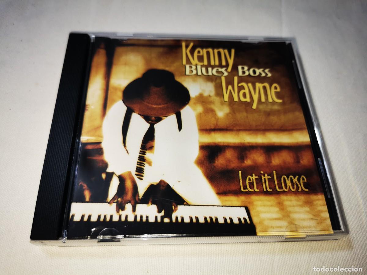 CDs de m&uacute;sica: KENNY BLUES BOSS WAYNE Let it loose CD ALBUM DEL A&Ntilde;O 2005 PIANO BLUES CONTIENE 13 TEMAS
