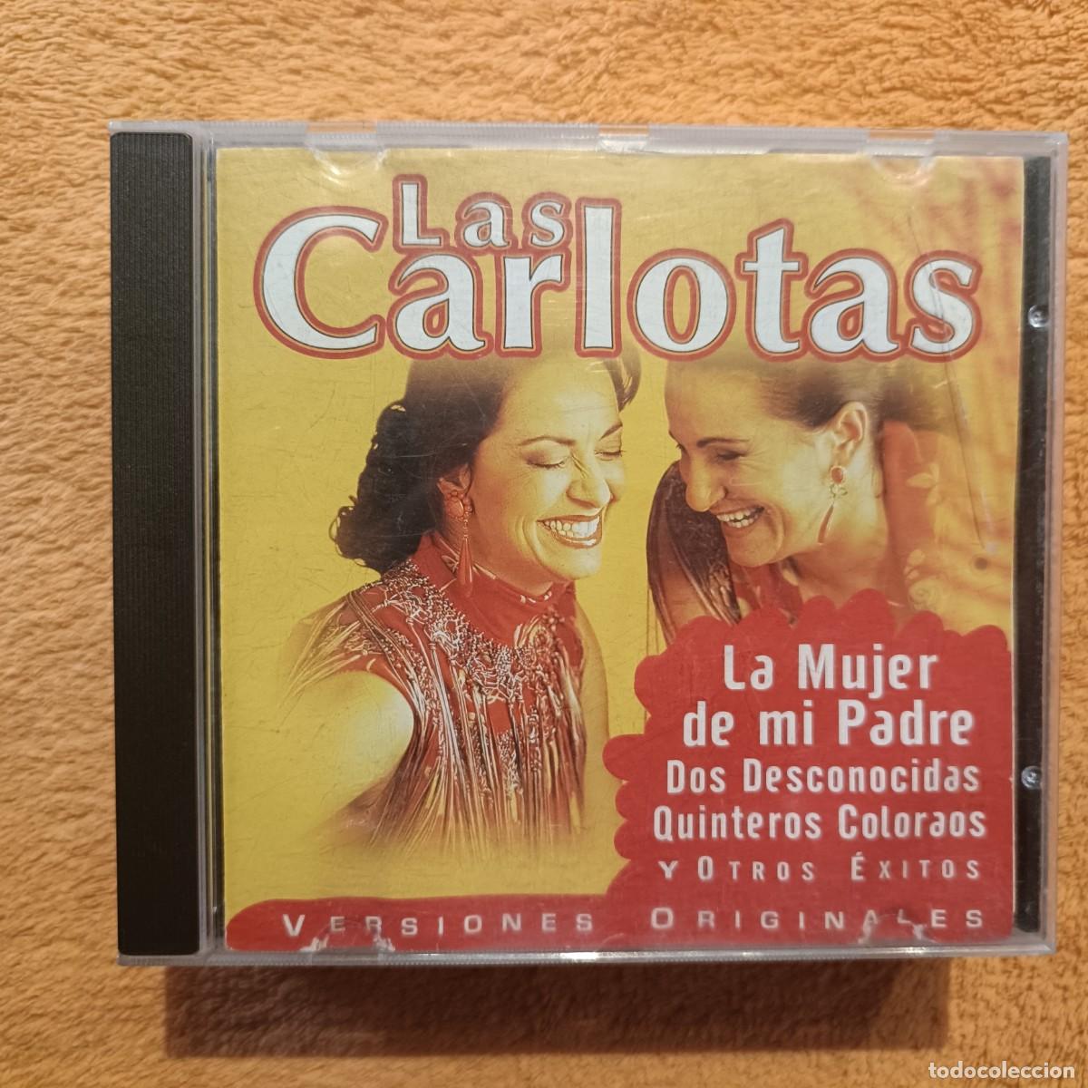Music CDs: Las Carlotas - La Mujer de mi padre, Dos Desconocidas, Quinteros Coloraos, ... - CD.