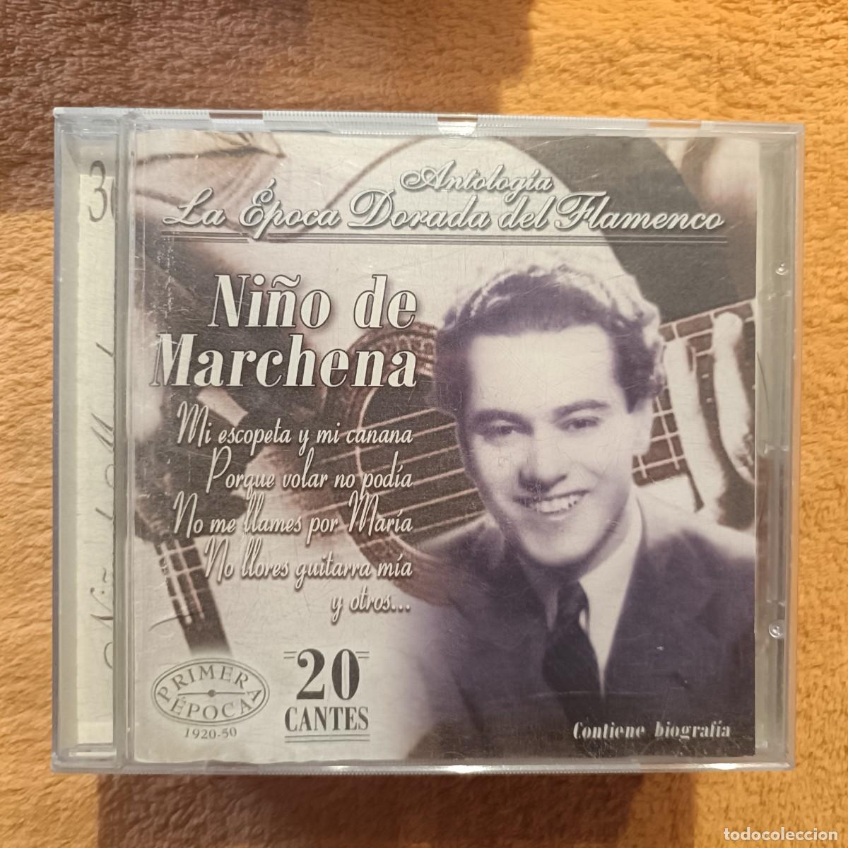 CDs de m&uacute;sica: Ni&ntilde;o de Marchena - Antolog&iacute;a, La &Eacute;poca Dorada del Flamenco - CD.