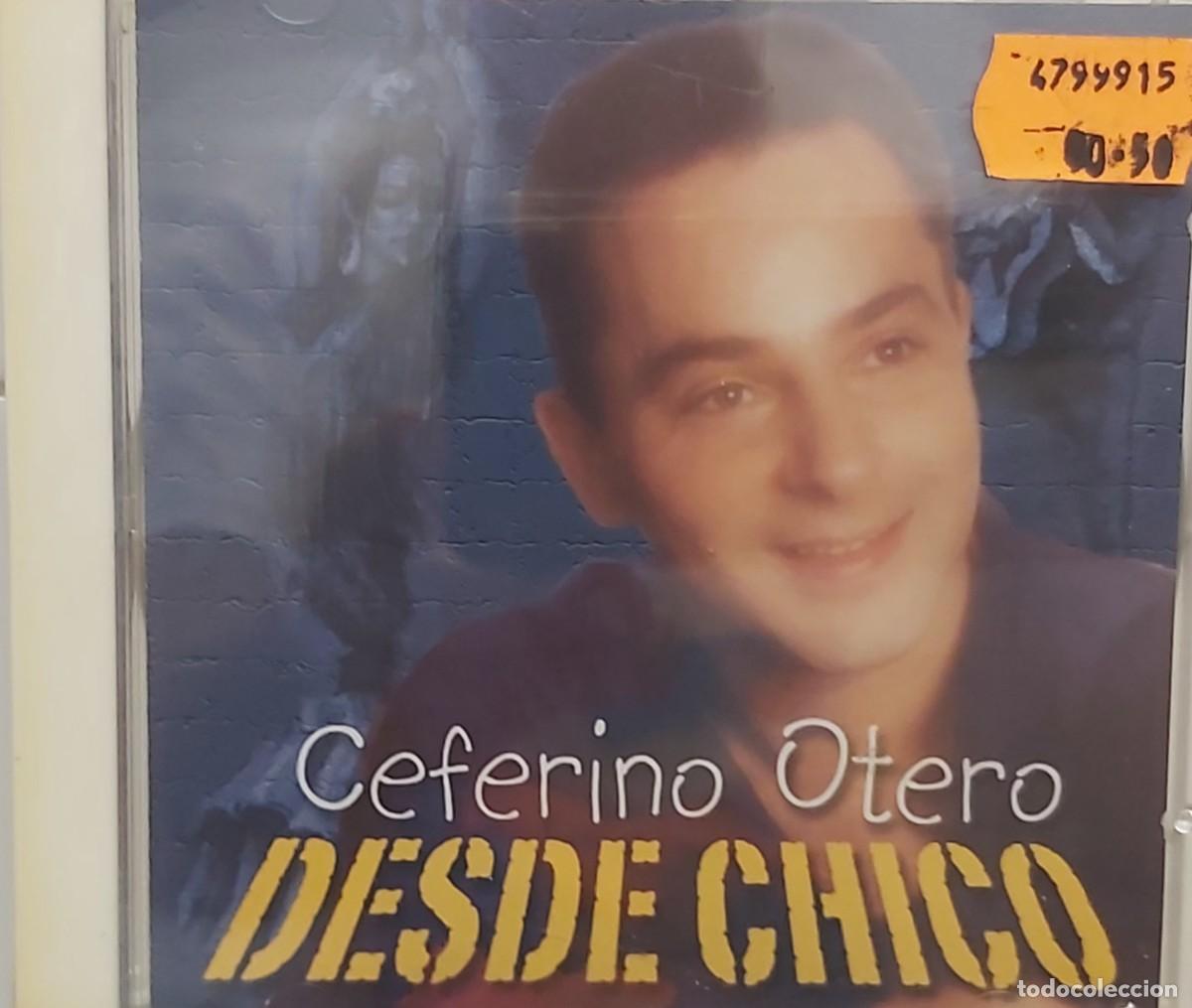CDs de m&uacute;sica: CEFERINO OTERO &rdquo;Desde chico&rdquo;