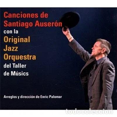 CDs de m&uacute;sica: Canciones de Santiago Auser&oacute;n con la Original Jazz Orquestra del Taller de M&uacute;...- 8437001354948