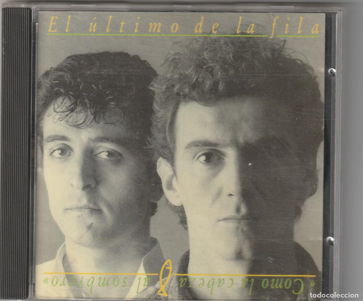 CDs de m&uacute;sica: EL ULTIMO DE LA FILA - COMO LA CABEZA AL SOMBRERO (CD PDI 1988) 1&ordf; EDICI&Oacute;N EN CD
