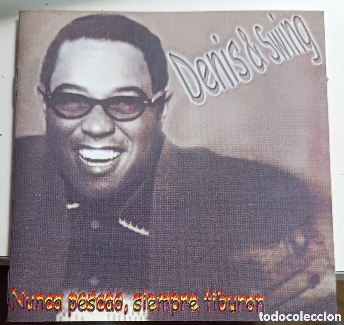 CDs de m&uacute;sica: DENIS & SWING -NUNCA PESCAO, SIEMPRE TIBUR&Oacute;N CD 1999 SALSA LATIN