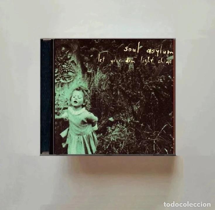 CDs de m&uacute;sica: SOUL ASYLUM. LET YOUR DIM LIGHT SHINE. CD.