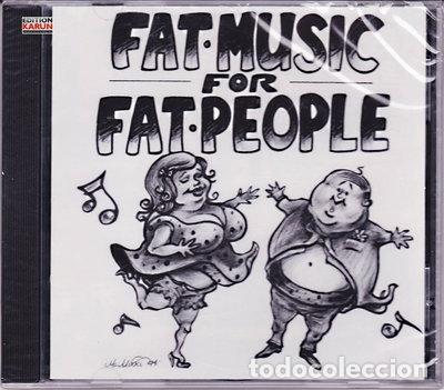 CDs de m&uacute;sica: Fat Music for Fat People- 0751097052020