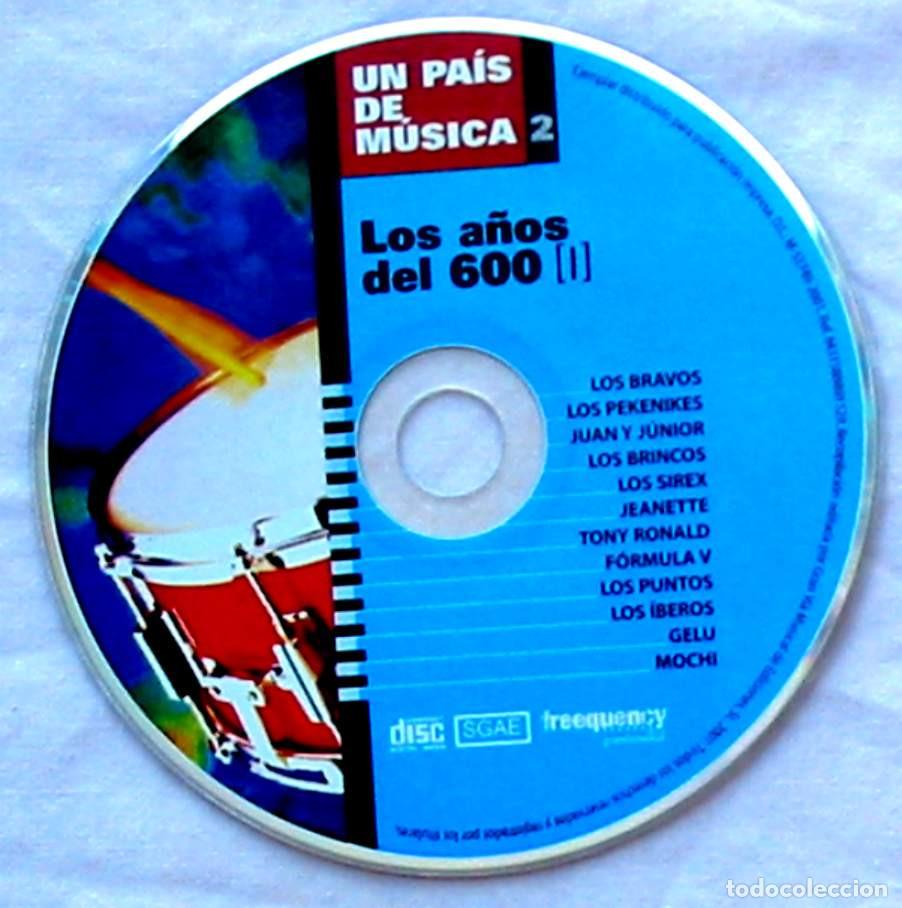 CDs de m&uacute;sica: LOS A&Ntilde;OS DEL 600 / UN PA&Iacute;S DE M&Uacute;SICA 2 - 1 CD EN ESTUCHE - VER DESCRIPCI&Oacute;N Y FOTOS