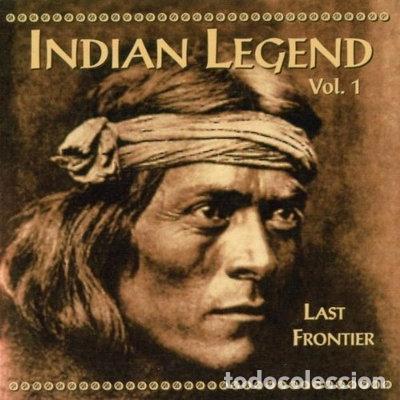 CDs de m&uacute;sica: Indian Legend Vol. 1: Last Frontier- 8028980017926
