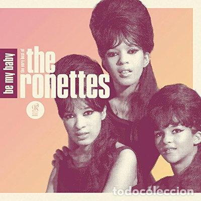 CDs de m&uacute;sica: Be My Baby: The Very Best of The Ronettes- 0886976128623