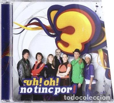 CDs de m&uacute;sica: Uh! Oh! No Tinc Por!- 8421597066620