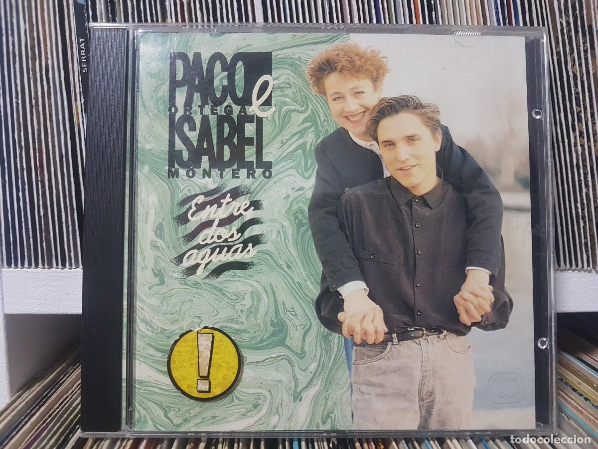 CDs de m&uacute;sica: B) Paco Ortega e Isabel Montero &rdquo;Entre dos aguas&rdquo; Cd a&ntilde;o 1992 - LEER DESCRIPCION