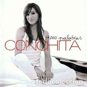 CDs de m&uacute;sica: CONCHITA &rdquo;4000 palabras&rdquo;
