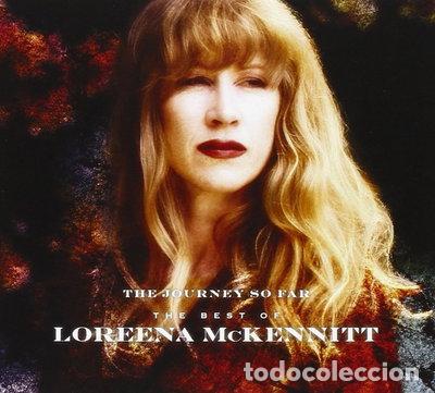 Music CDs: The Journey So Far - Best Of Loreena McKennitt- 0602537672844