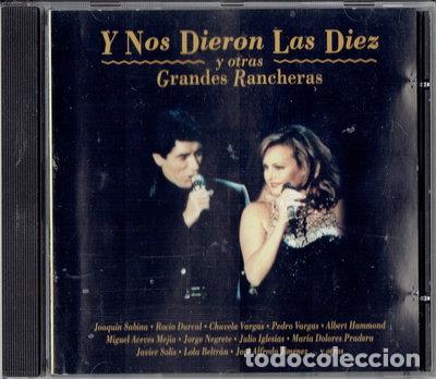 CDs de m&uacute;sica: Y Nos Dieron Las Diez Y Otras Grandes Rancheras- 0743211711326