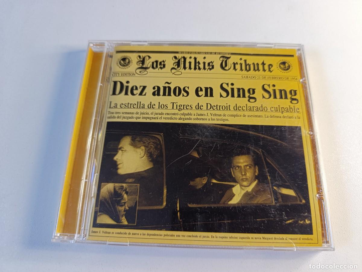 CDs de m&uacute;sica: Los Nikis Tribute (Diez A&ntilde;os En Sing Sing) CD Recopilatorio 2004 Fangoria Pereza El Canto Del Loco