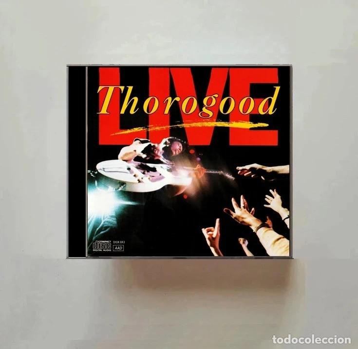 CDs de m&uacute;sica: GEORGE THOROGOOD. LIVE. CD.
