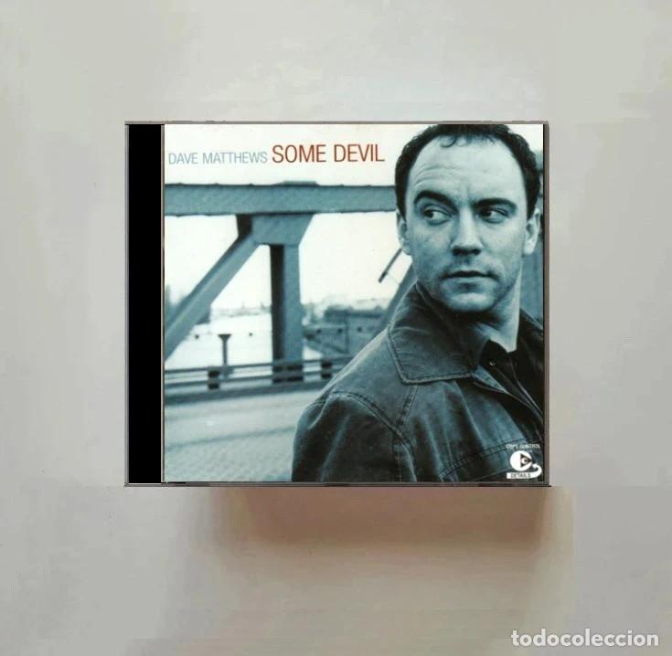 CDs de m&uacute;sica: DAVE MATTHEWS. SOME DEVIL. CD.