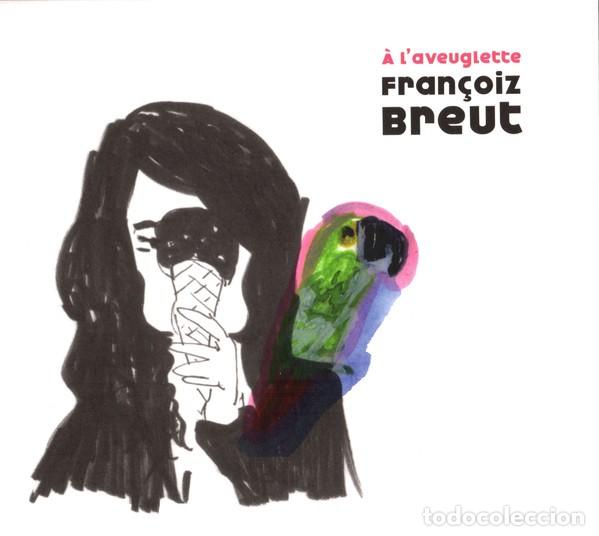 CDs de m&uacute;sica: Fran&ccedil;oiz Breut &ndash; &Agrave; L'aveuglette