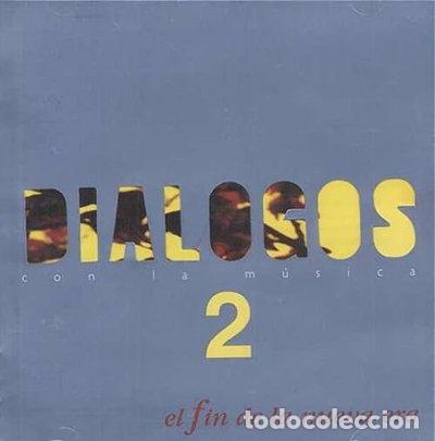 CDs de m&uacute;sica: Di&aacute;logos con la M&uacute;sica 2: El Fin de la Nueva Era- 0743213968629
