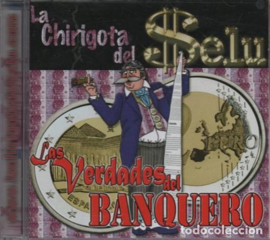 CDs de m&uacute;sica: LA CHIRIGOTA DEL SELU. LAS VERDADES DEL BANQUERO CD-VARIOS-2885