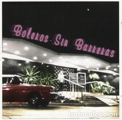 CDs de m&uacute;sica: Boleros Sin Barreras- 0872967007848