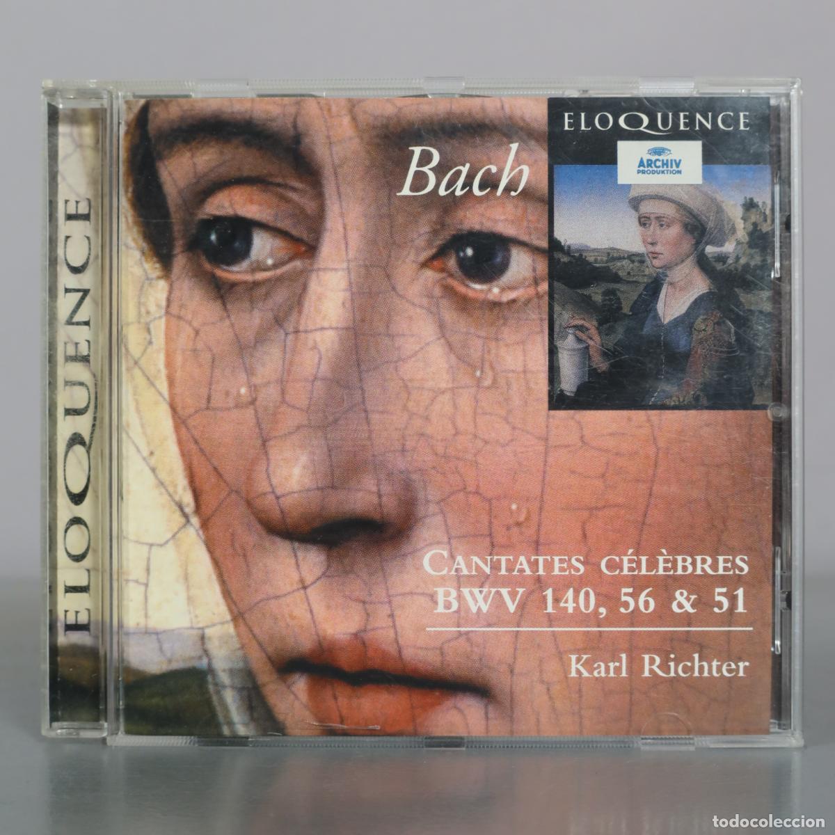 CDs de Musique: CD. Bach - Cantates c&eacute;l&egrave;bres BWV 140, 56 & 51 - Karl Richter - Eloquence