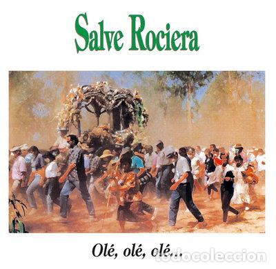 CDs de m&uacute;sica: Salve Rociera, Ole, Ole, Ole- 8430761101814