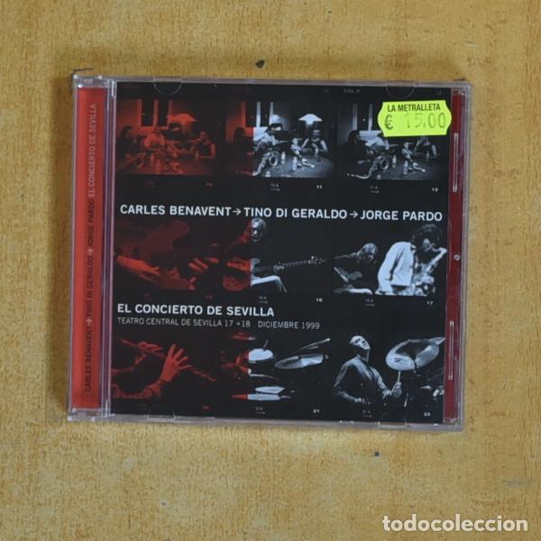 CDs de m&uacute;sica: CARLES BENAVENT / TINO DLI GERALDO / JORGE PARDO - EL CONCIERTO DE SEVILLA - CD