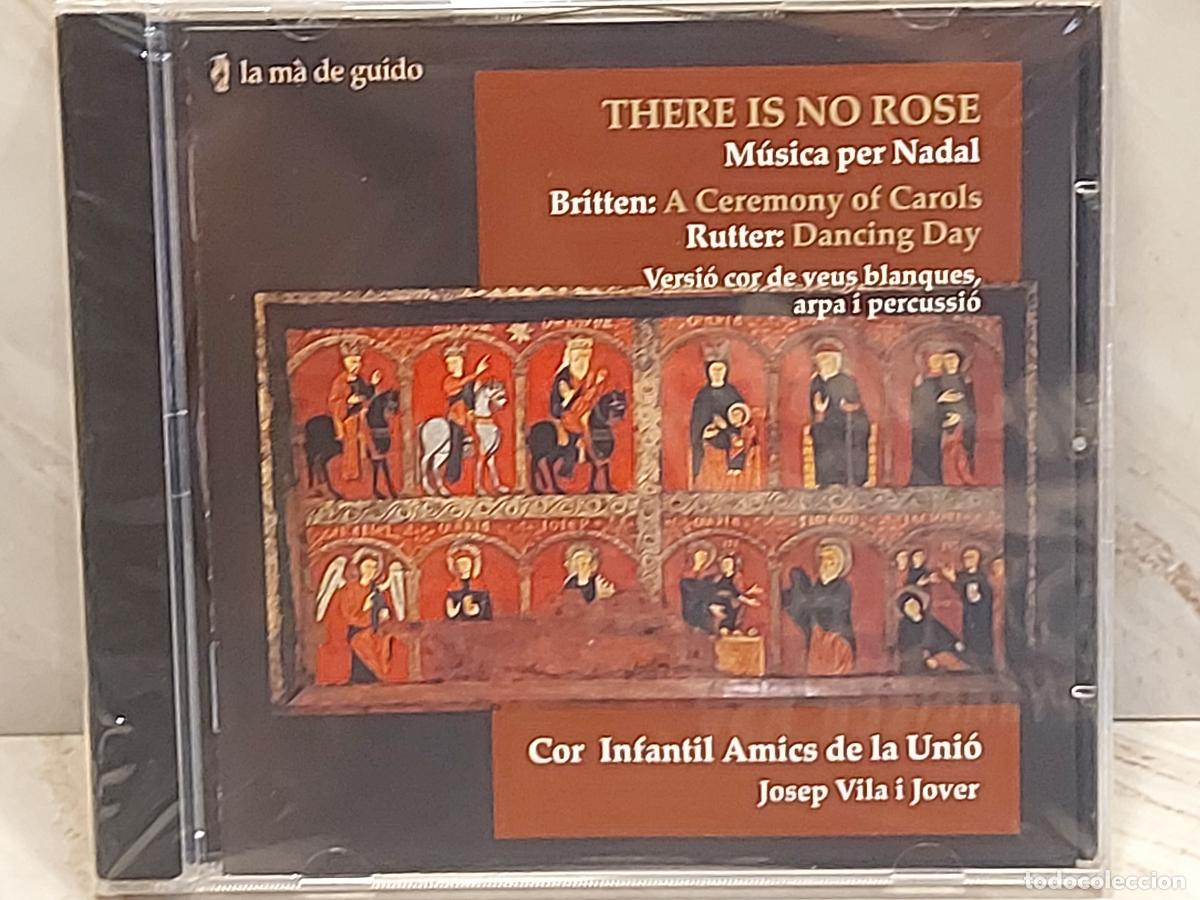 CDs de m&uacute;sica: THERE IS NO ROSE | M&Uacute;SICA PER NADAL | BRITTEN &middot; RUTTER | COR INFANTIL AMICS DE LA UNI&Oacute; | PRECINTADO
