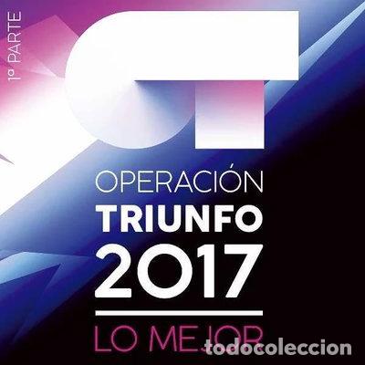 CDs de m&uacute;sica: Operaci&oacute;n Triunfo 2017: Lo Mejor (Parte 1)- 0602567278368